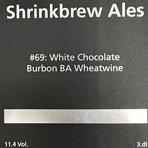 #69: White Chocolate Burbon BA Wheatwine