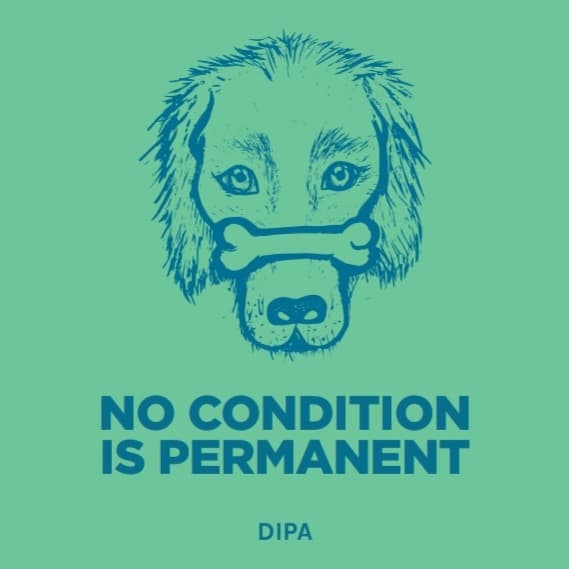 NO CONDITION IS PERMANENT