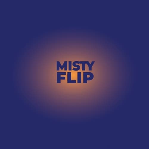 Misty Flip