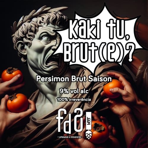 Kaki Tu Brut(e)?