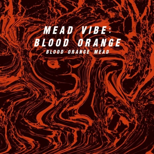 Mead Vibe: Blood Orange