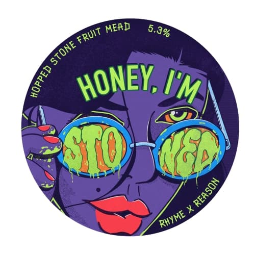 Honey, I'm Stoned
