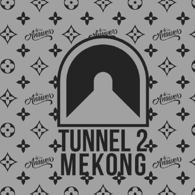 Tunnel 2 Mekong