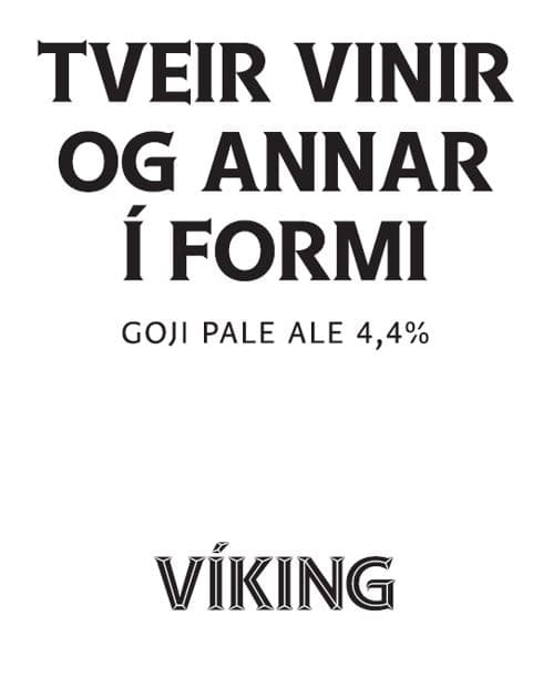 Tveir Vinir Og Annar í Formi