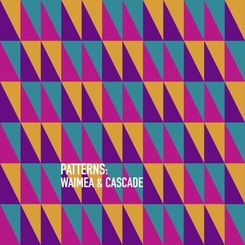 Patterns: Waimea & Cascade