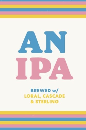 AN IPA (Loral, Cascade & Sterling)