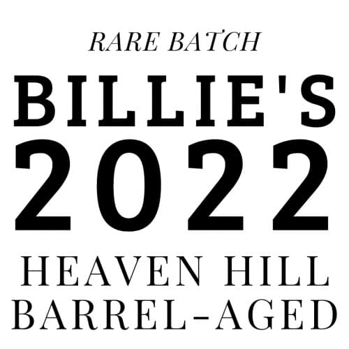 Billie's 2022 (Heaven Hill Bourbon Barrel-Aged)
