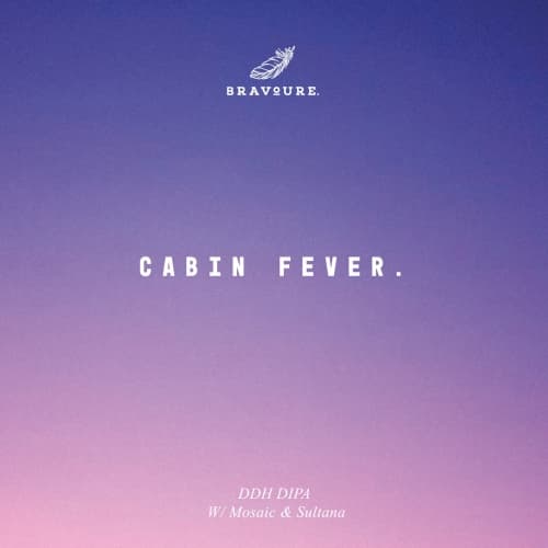 Cabin Fever.