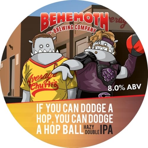 If You Can Dodge A Hop, You Can Dodge A Hop Ball - Hazy DIPA