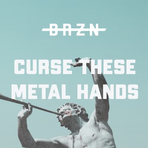 Curse These Metal Hands