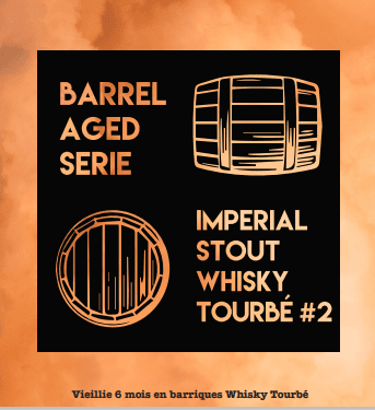 Barrel Aged Serie Imperial Stout Whisky Tourbé #2