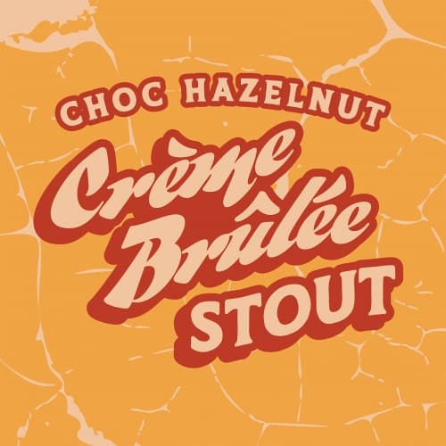 Choc Hazelnut Creme Brûlée Stout