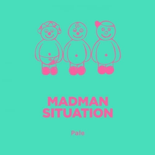 MADMAN SITUATION