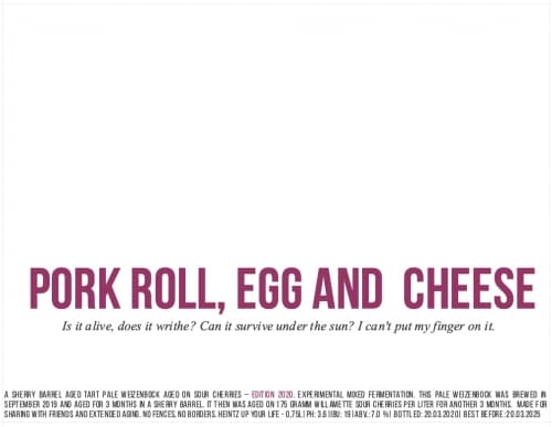 Pork Roll, Egg & Cheese Batch 2 // Sherry Barrel Aged Tart Pale Weizenbock Aged On Sour Cherries