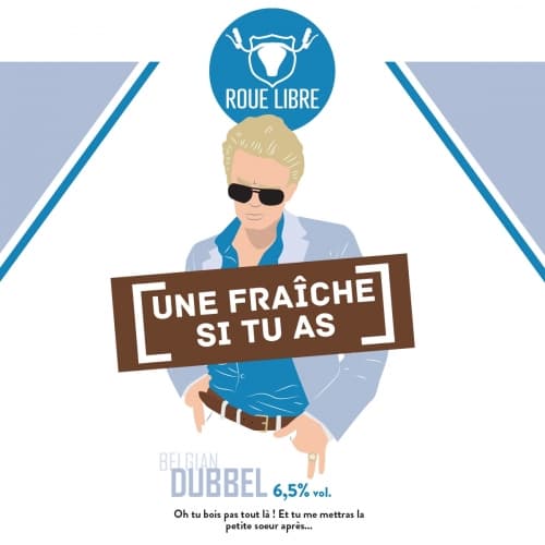 Une Fraîche Si Tu As !