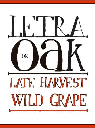 LETRA On Oak - Late Harvest Wild Grape