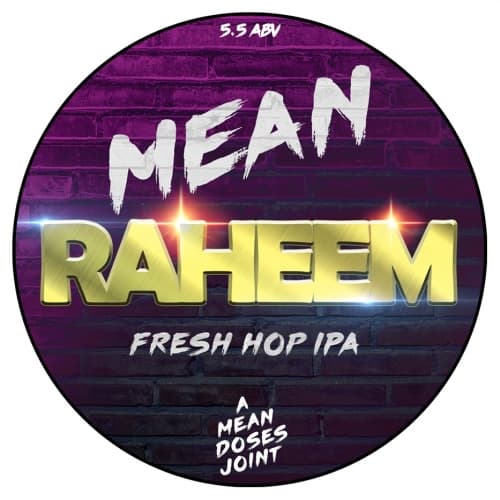 Mean Raheem - Fresh Hop IPA