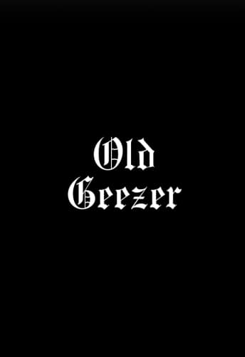 Old Geezer
