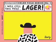 I Will Call This Piece... Lager!