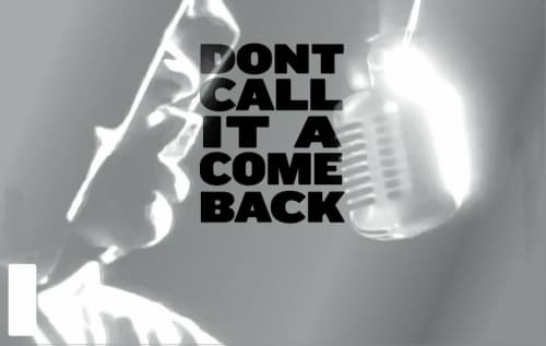 Don't Call It A Comeback