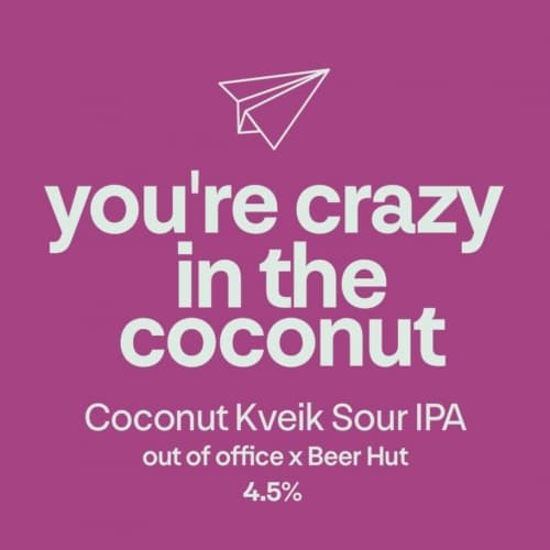 You’re Crazy In the Coconut