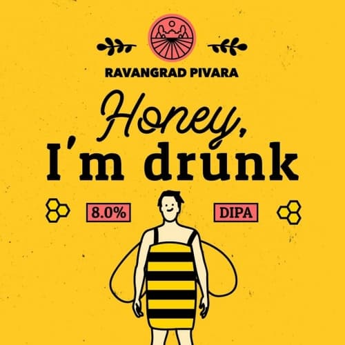 Honey I'm Drunk