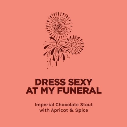 DRESS SEXY AT MY FUNERAL