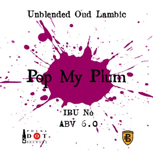 Pop My Plum (Lambic)