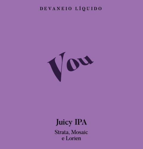 Vou - Juicy IPA com Strata, Mosaic e Lorien