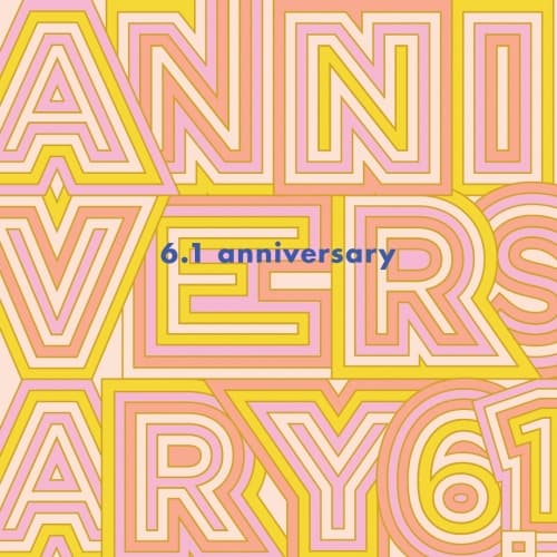 6.1 Anniversary