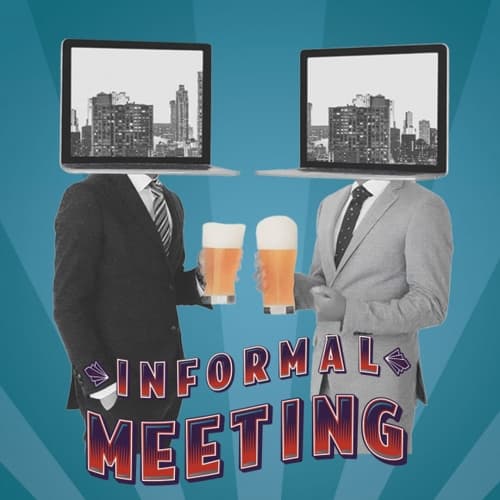 Informal Meeting