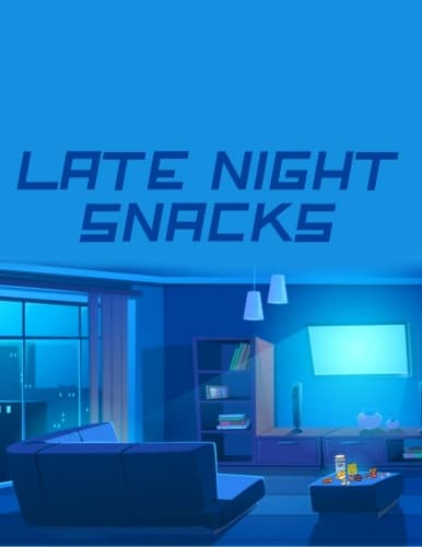 Late Night Snacks