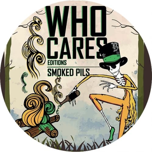 Who Cares Editions: Smoked Pils