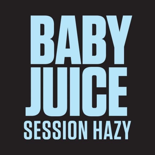 Baby Juice Session Hazy