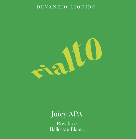 Rialto - Juicy APA com Riwaka e Hallertau Blanc