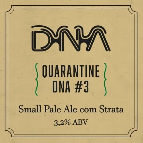 Quarantine DNA #3: Small Pale Ale Com Strata