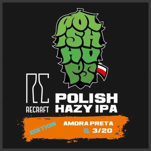 Polish Hazy IPA: Amora Preta & Exp 3/20