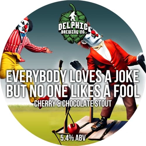 Everybody Loves A Joke But No One Likes A Fool