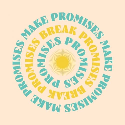 Make Promises Break Promises