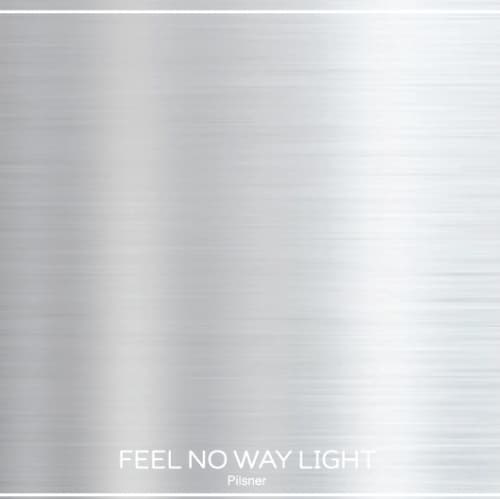 Feel No Way Light