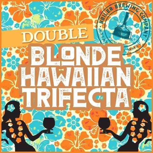 Double Blonde Hawaiian Trifecta