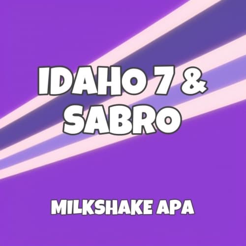 IDAHO 7 & SABRO Milkshake APA