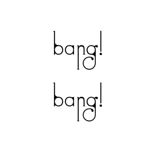 Bang! Bang!