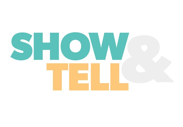 Show & Tell