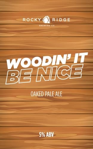 Woodin' It Be Nice
