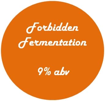 Forbidden Fermentation
