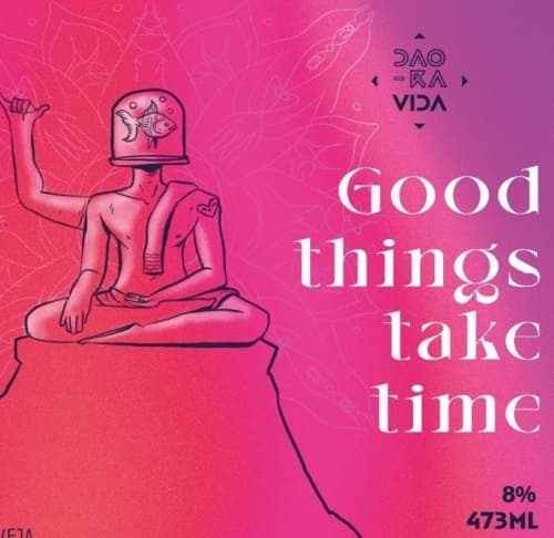 Good Things Take Time