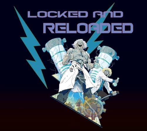 Locked And Reloaded