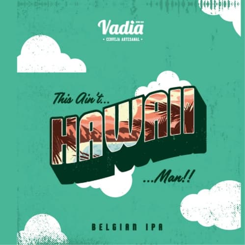 "This ain't Hawaii man!" collab Vadia-Baghaven-MOM brewers