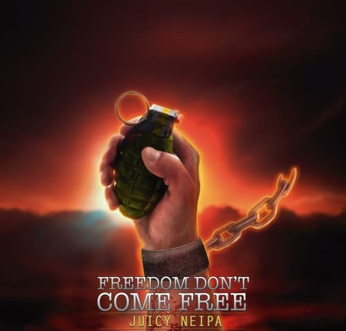 Freedom Don't Come Free